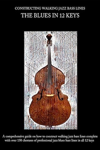 constructing walking jazz bass lines ISBN 9780982957011